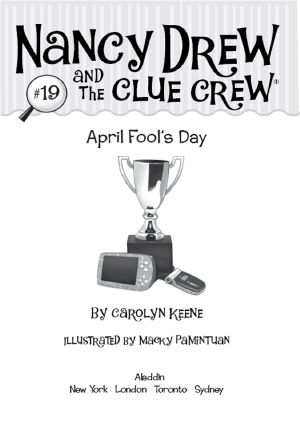 [Nancy Drew and the Clue Crew 19] • April Fool's Day